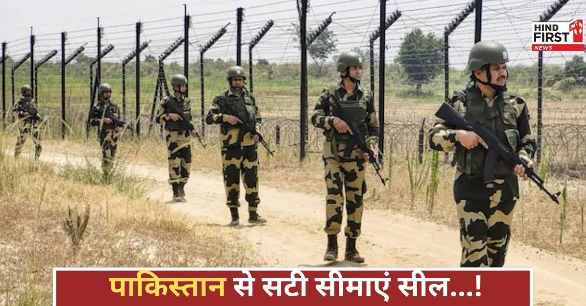 जैसलमेर-बाड़मेर पर हाई अलर्ट, पाकिस्तान से सटी सीमाएं सील, भारत ने बढ़ाई फोर्स की तैनाती